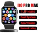 New i10 Pro Max Smart Watch 2.19'' Smartwatches Bluetooth Call Smart Watches Health Monitor Fitness Bracelet Scroll Button Smart Band For Smart Phones